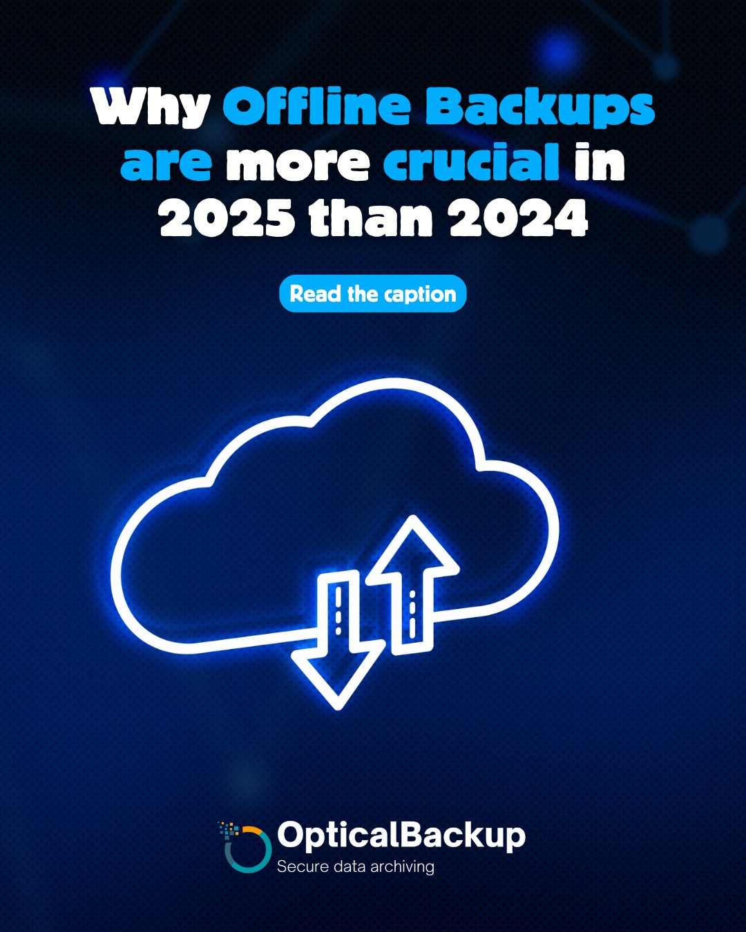 5 Reasons Why Offline Backups are More Crucial in 2025 than 2024 – Unveiling the Truth with Recent Cyberattack Cases